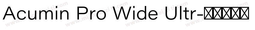 Acumin Pro Wide Ultr字体转换